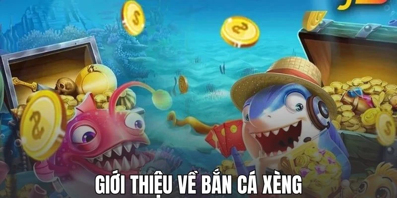 Bắn cá Xèng được nhiều thành viên yêu thích