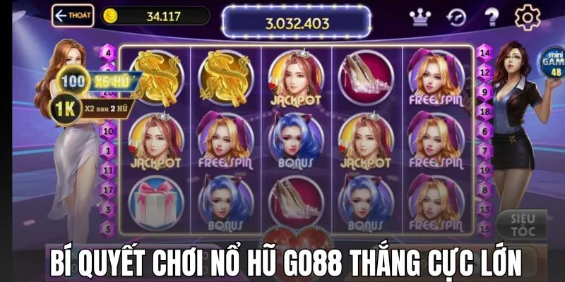 Bật mí bí quyết chơi nổ hũ GO88 thắng cực lớn
