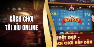 Cách Chơi Tài Xỉu Online Chuẩn Xác, Dễ Hiểu Cho Người Mới 