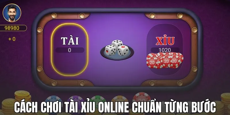 Cách chơi tài xỉu online chuẩn từng bước