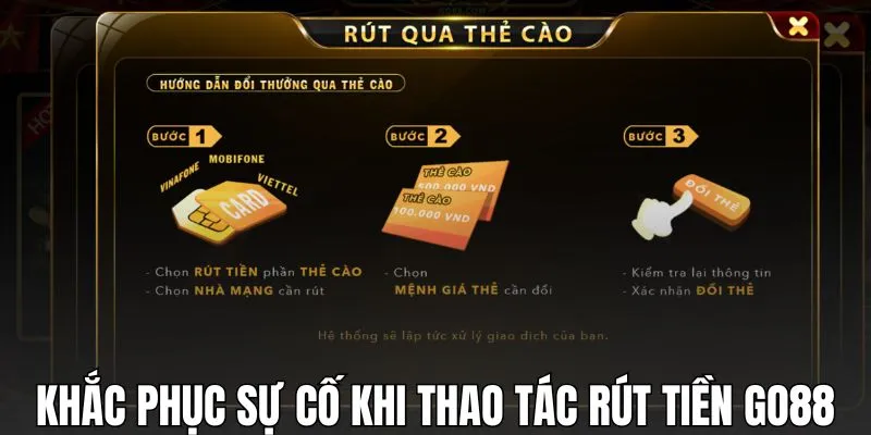 Khắc phục sự cố khi thao tác rút tiền GO88