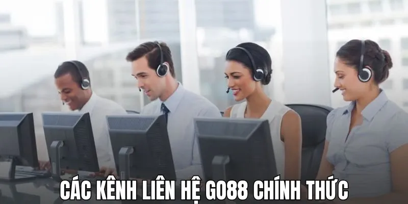 Khám phá chi tiết các kênh liên hệ GO88 chính thức