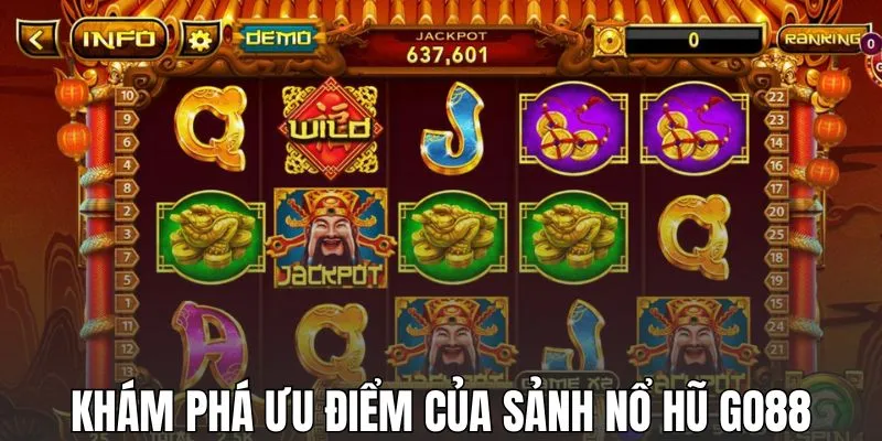 Khám phá ưu điểm của sảnh nổ hũ GO88