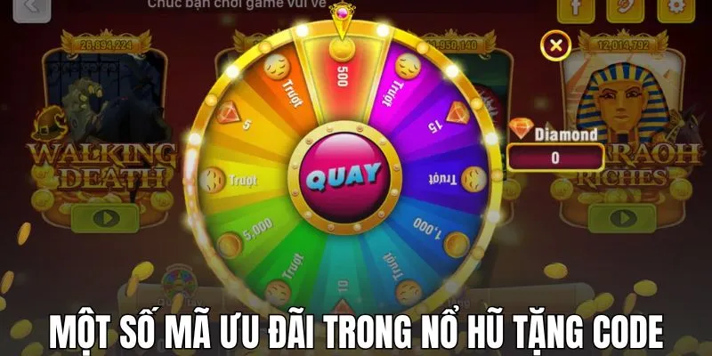 Một số mã ưu đãi trong nổ hũ tặng code
