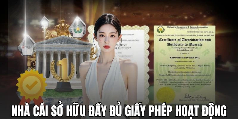 Nhà cái sở hữu đầy đủ giấy phép hoạt động