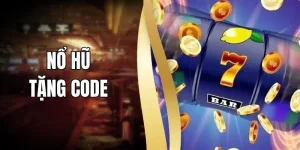 Nổ Hũ Tặng Code Trải Nghiệm Đỉnh Cao, Thưởng Miễn Phí