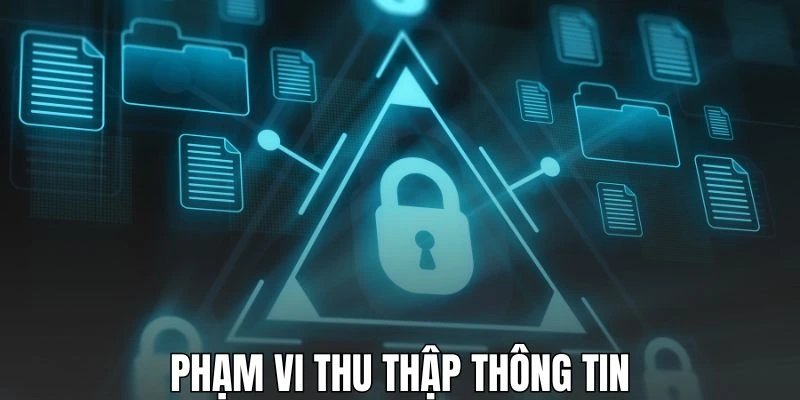 Phạm vi thu thập thông tin của nền tảng