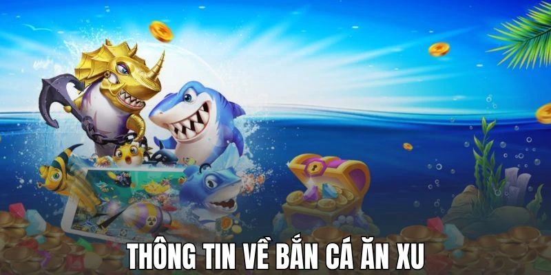 Sơ lược về hình thức chơi bắn cá ăn xu online