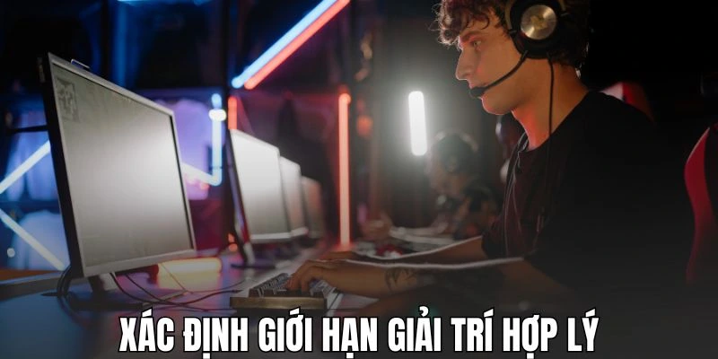 Thành viên cần xác định giới hạn giải trí rõ ràng
