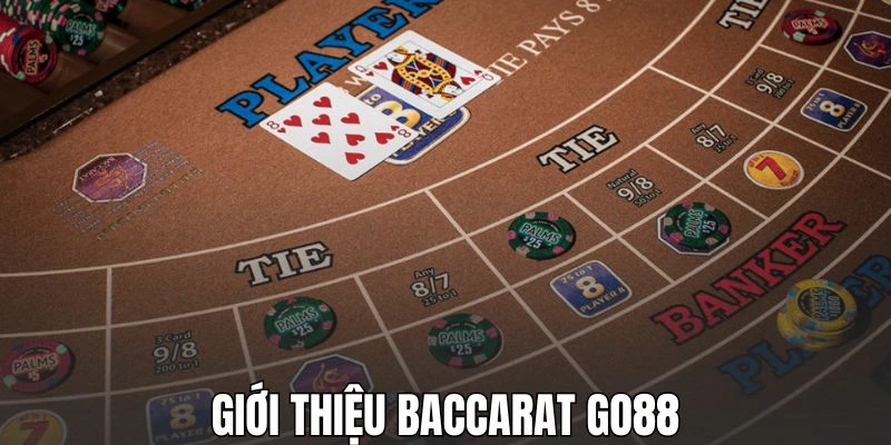 Thông tin sơ lược về Baccarat GO88