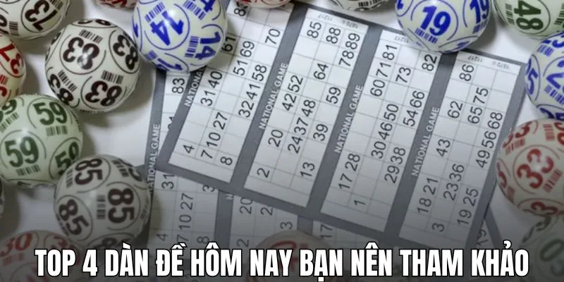 Top 4 dàn đề hôm nay bạn nên tham khảo