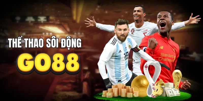 Tỷ lệ kèo GO88 cập nhật liên tục mỗi ngày